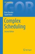 Complex Scheduling di Peter Brucker, Sigrid Knust edito da Springer Berlin Heidelberg