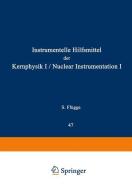 Nuclear Instrumentation I / Instrumentelle Hilfsmittel der Kernphysik I edito da Springer Berlin Heidelberg