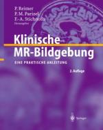 Klinische MR-Bildgebung: Eine Praktische Anleitung edito da Springer