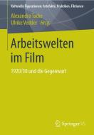 Arbeitswelten im Film edito da VS Verlag für Sozialw.