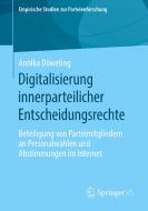 Digitalisierung innerparteilicher Entscheidungsrechte di Annika Döweling edito da Springer-Verlag GmbH