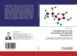 Introduction to the Chemistry of Alicyclic Compounds di Ahmed Abo-Bakr edito da LAP Lambert Academic Publishing
