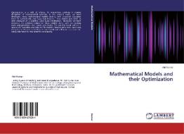 Mathematical Models and their Optimization di Anil Kumar edito da LAP Lambert Academic Publishing