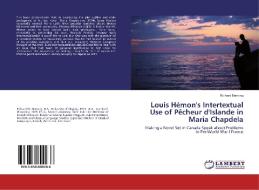 Louis Hémon's Intertextual Use of Pêcheur d'Islande in Maria Chapdela di Richard Berrong edito da LAP LAMBERT Academic Publishing
