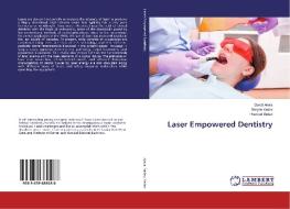 Laser Empowered Dentistry di Deval Arora, Gunjan Yadav, Pramod Yadav edito da LAP Lambert Academic Publishing