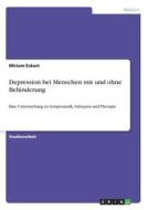 Depression bei Menschen mit und ohne Behinderung di Miriam Eckert edito da GRIN Verlag