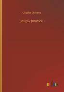 Mugby Junction di Charles Dickens edito da Outlook Verlag