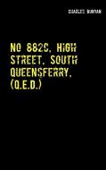 No 882c, High Street, South Queensferry, (Q.E.D.) di Charles Bunyan edito da Books on Demand