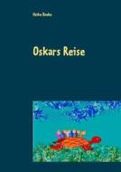 Oskars Reise di Heike Boeke edito da Books on Demand