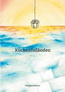 Küchenfußboden di Veronika Lindgren edito da Books on Demand