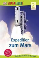 Superleser! Expedition zum Mars edito da Dorling Kindersley Verlag