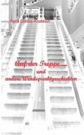 Auf der Treppe... di Petra Dahlke-Knobloch edito da Books on Demand
