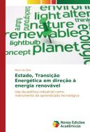 Estado, Transição Energética em direção à energia renovável di Mauri da Silva edito da Novas Edições Acadêmicas