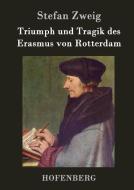 Triumph und Tragik des Erasmus von Rotterdam di Stefan Zweig edito da Hofenberg