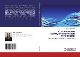 Sovremennye Kommunikatsionnye Tekhnologii di Vorontsova Ol'ga edito da Lap Lambert Academic Publishing