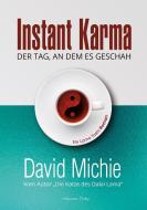 Instant Karma - Der Tag an dem es geschah di David Michie edito da Aquamarin- Verlag GmbH