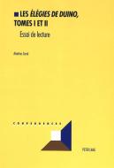 Les "Elégies de Duino", tomes I et II di Martine Carré edito da Lang, Peter