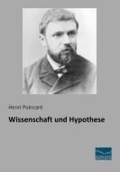 Wissenschaft und Hypothese di Henri Poincaré edito da Fachbuchverlag Dresden