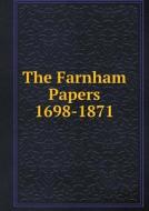 The Farnham Papers 1698-1871 di Mary Frances Farnham edito da Book On Demand Ltd.