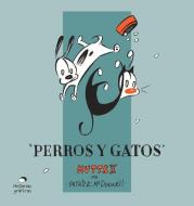 Perros Y Gatos, Volume 2 di Patrick Mcdonnell edito da OCEANO HISTORIAS GRAFICAS
