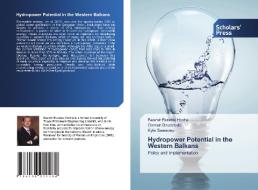 Hydropower Potential in the Western Balkans di Besmir Buranaj Hoxha, Osman Dzudzevic, Kyle Sweeney edito da SPS