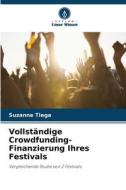 Vollständige Crowdfunding-Finanzierung Ihres Festivals di Suzanne Tiega edito da Verlag Unser Wissen