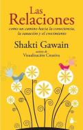 Las Relaciones di Shakti Gawain edito da EDIT SIRIO