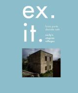Ex. It.: Sicily's Utopian Villages di Luisa Porta, Daniel Ratti edito da SCHILT PUB