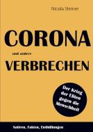 Corona und andere Verbrechen di Nicola Steiner edito da Bookmundo Direct