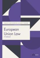 European Union Law di Fabian Amtenbrink, Hans Vedder edito da Eleven International Publishing