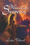 El Acantilado De Los Secretos di Valduciel Lehna Valduciel edito da Independently Published