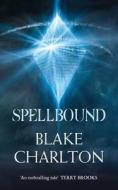 Book 2 Of The Spellwright Trilogy di Blake Charlton edito da Harpercollins Publishers