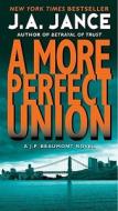 A More Perfect Union di J. A. Jance edito da HARPER TORCH