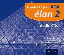 Elan: 2: Pour Aqa Audio Cds di Marian Jones, Gillian Maynard, Daniele Bourdais, Severine Chevrier-Clarke, Caroline Terree edito da Oxford University Press