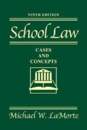 School Law di Michael W. LaMorte edito da Pearson Education (us)