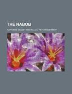 The Nabob di Alphonse Daudet edito da General Books Llc