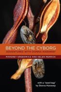 Beyond the Cyborg di Margret Grebowicz, Helen Merrick edito da Columbia University Press
