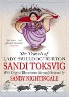The Travels of Lady Bulldog Burton di Sandy Nightingale, Sandi Toksvig edito da Little Brown and Company