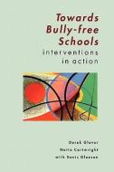 Towards Bully-Free Schools di Derek Glover edito da McGraw-Hill Education