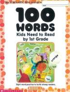 100 Words Kids Need to Read by 1st Grade: Sight Word Practice to Build Strong Readers di Scholastic edito da SCHOLASTIC TEACHING RES