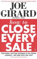 How to Close Every Sale di Joe Girard, Robert L. Shook edito da BUSINESS PLUS