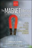 The MAGNET Method of Investing di Jordan L. Kimmel edito da John Wiley & Sons