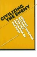 Jackson, P:  Civilizing the Enemy di Patrick Thaddeus Jackson edito da University of Michigan Press