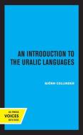 An Introduction To The Uralic Language di Bjoern Collinder edito da University Of California Press