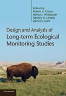 Design and Analysis of Long-Term Ecological Monitoring Studies. Edited by Robert A. Gitzen ... [Et Al.] di Robert A. Gitzen edito da Cambridge University Press