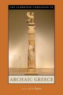 The Cambridge Companion to Archaic Greece edito da Cambridge University Press