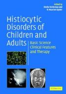 Histiocytic Disorders of Children and Adults edito da Cambridge University Press