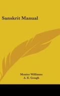 Sanskrit Manual di Monier Williams, A. E. Gough edito da Kessinger Publishing, Llc