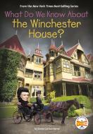 What Do We Know about the Winchester House? di Emma Carlson Berne, Who Hq edito da PENGUIN WORKSHOP
