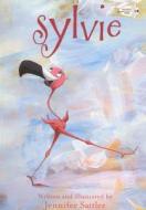 Sylvie di Jennifer Gordon Sattler edito da Turtleback Books